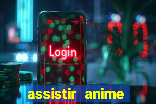 assistir anime online dublado